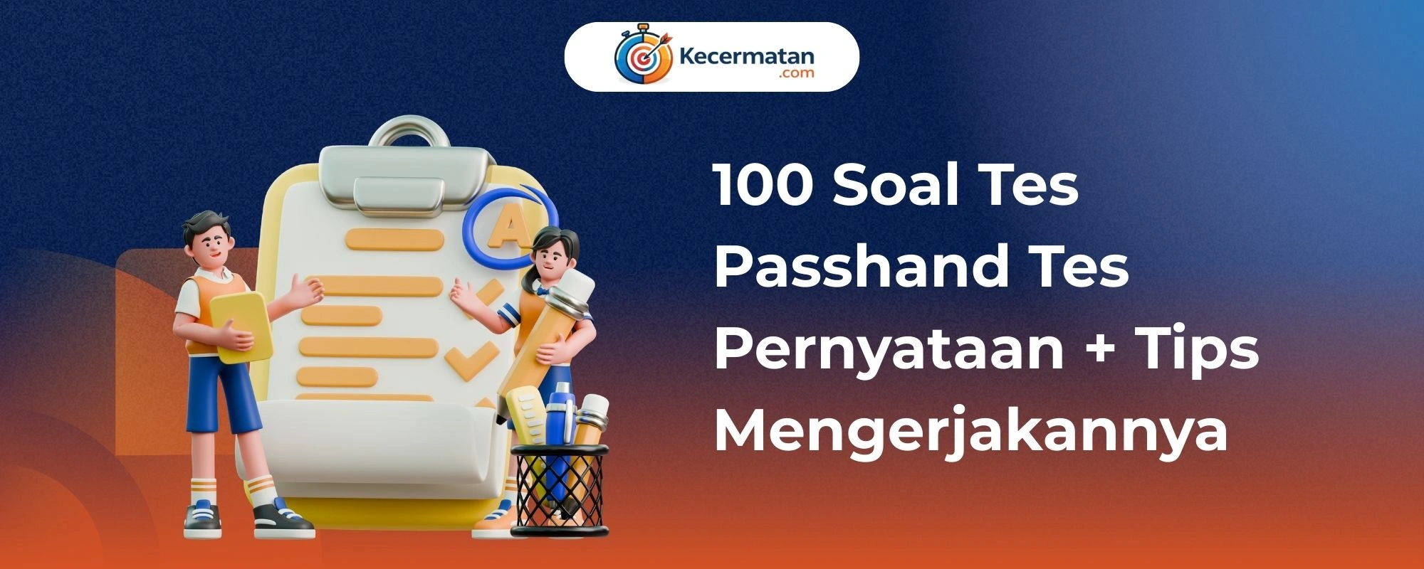 100 Soal Tes Passhand Tes Pernyataan + Tips Mengerjakannya